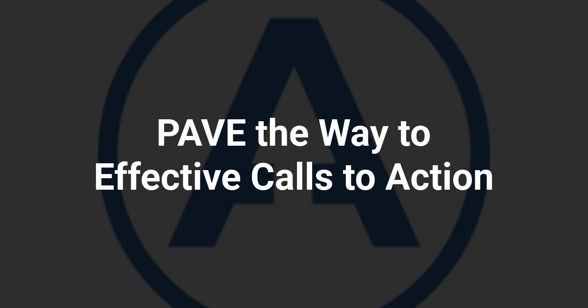 PAVE the Way to Effective Calls to Action
