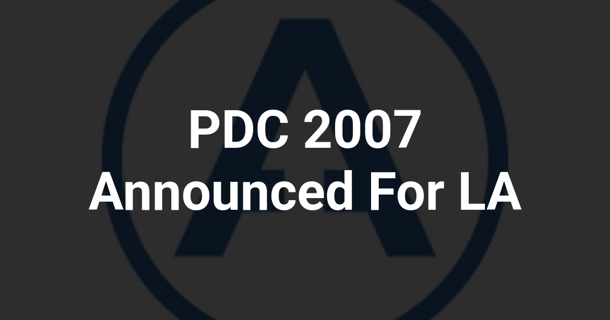 PDC 2007 Announced For LA