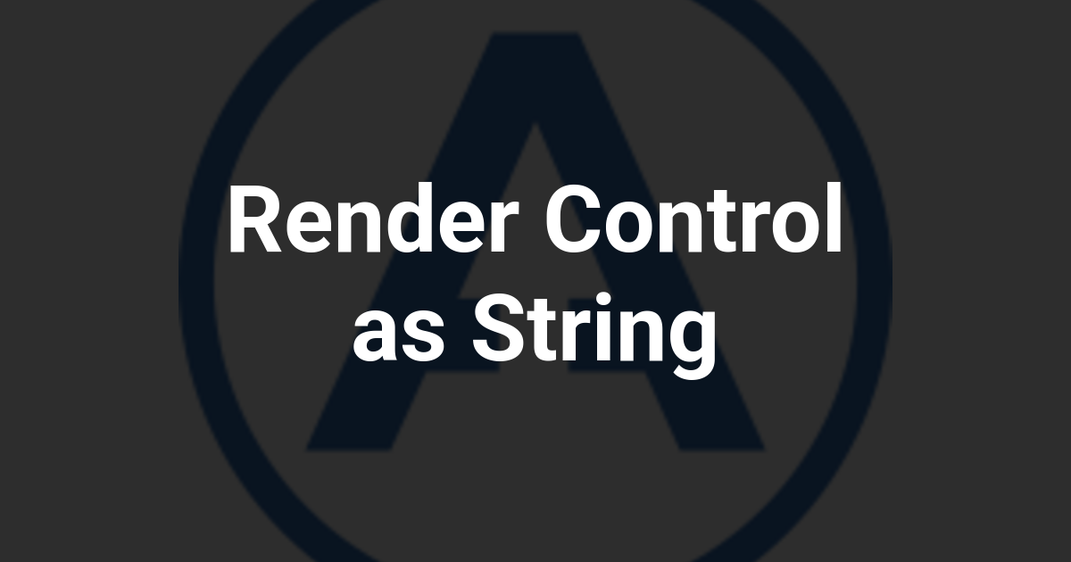 Render Control as String