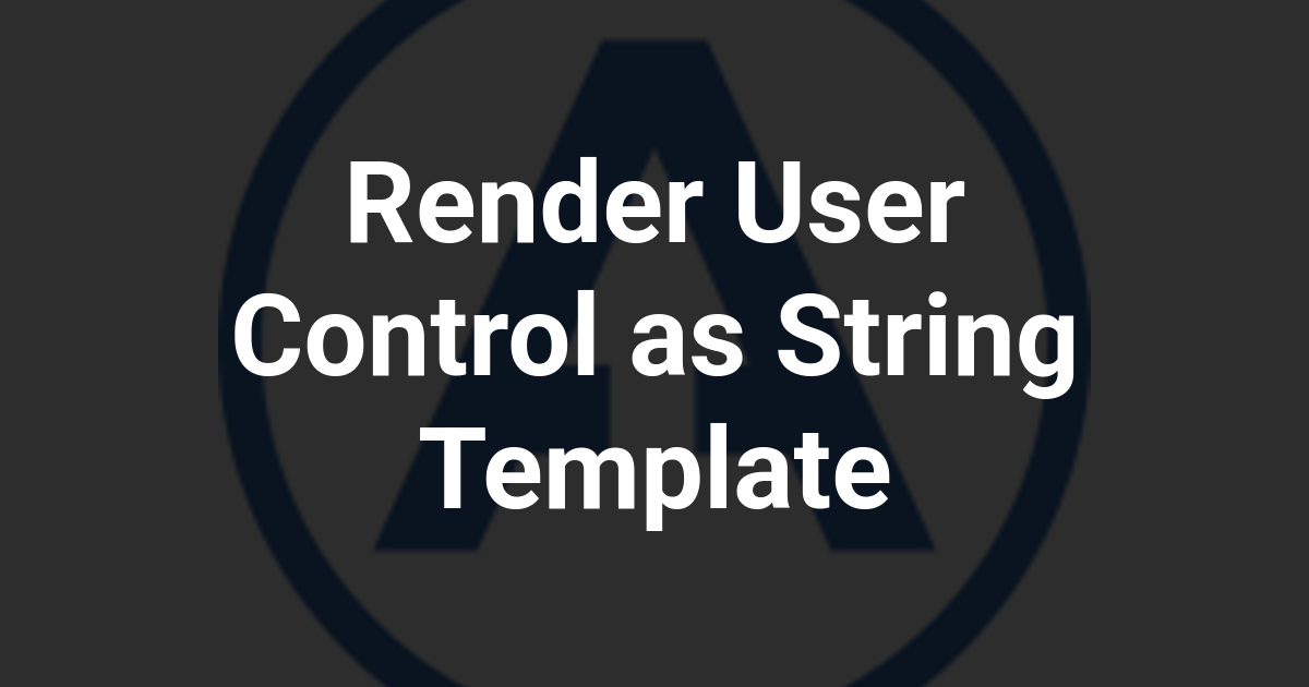 Render User Control as String Template