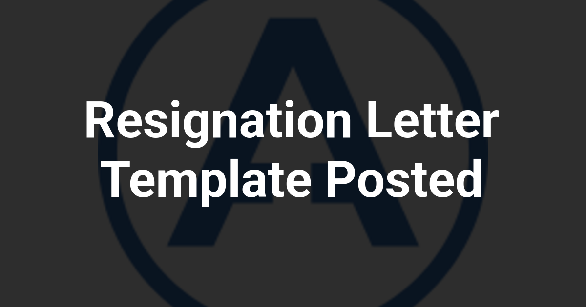 Resignation Letter Template Posted
