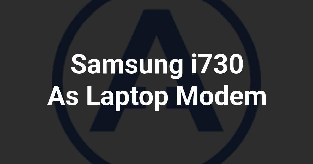Samsung i730 As Laptop Modem