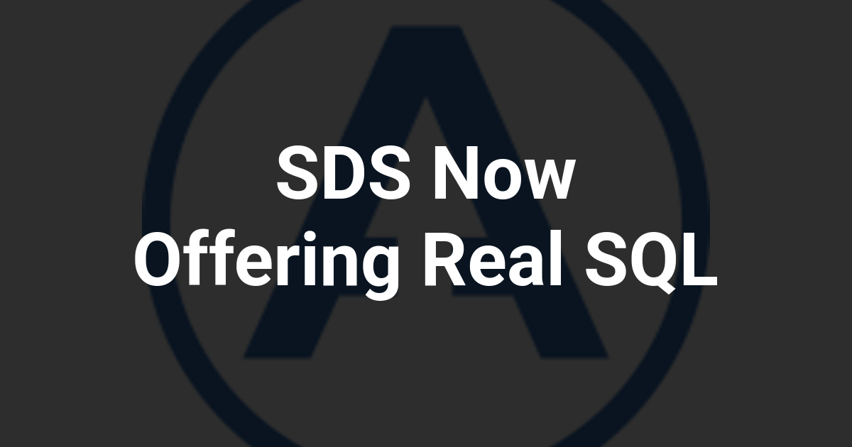 SDS Now Offering Real SQL