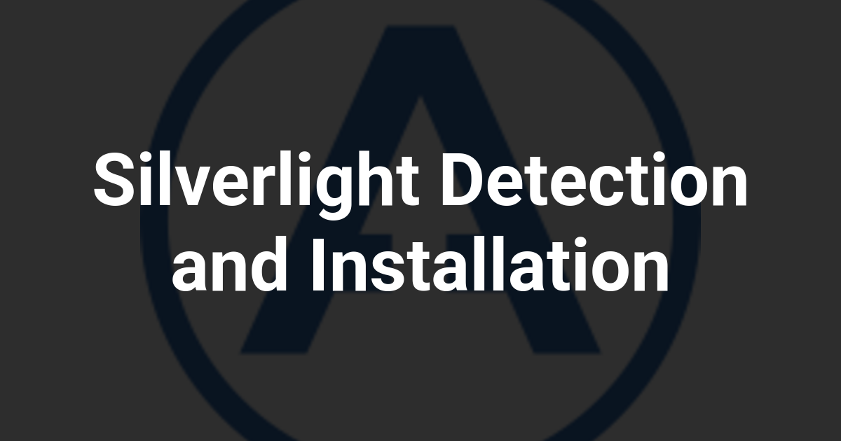 Silverlight Detection and Installation