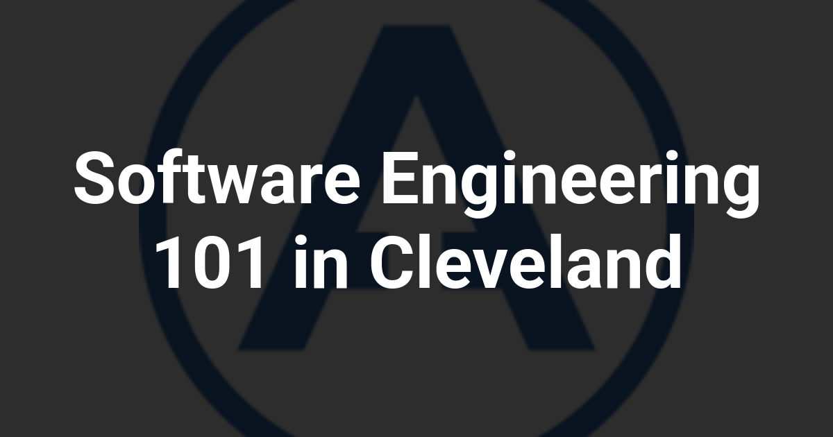 Software Engineering 101 in Cleveland