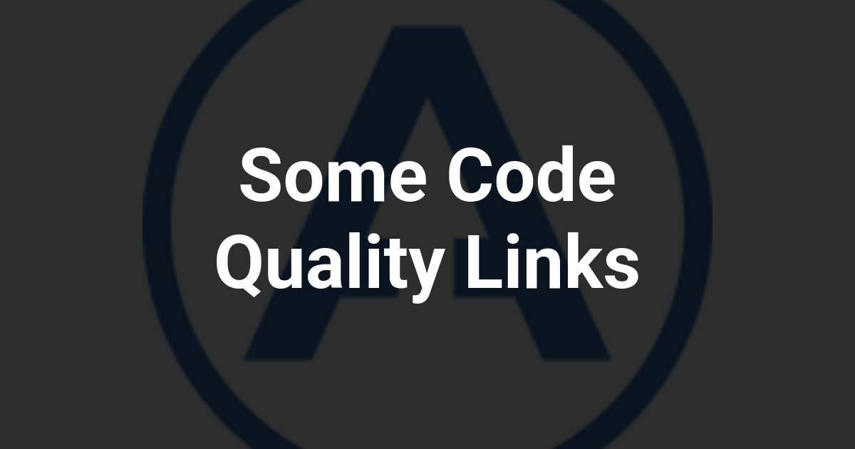 Some Code Quality Links