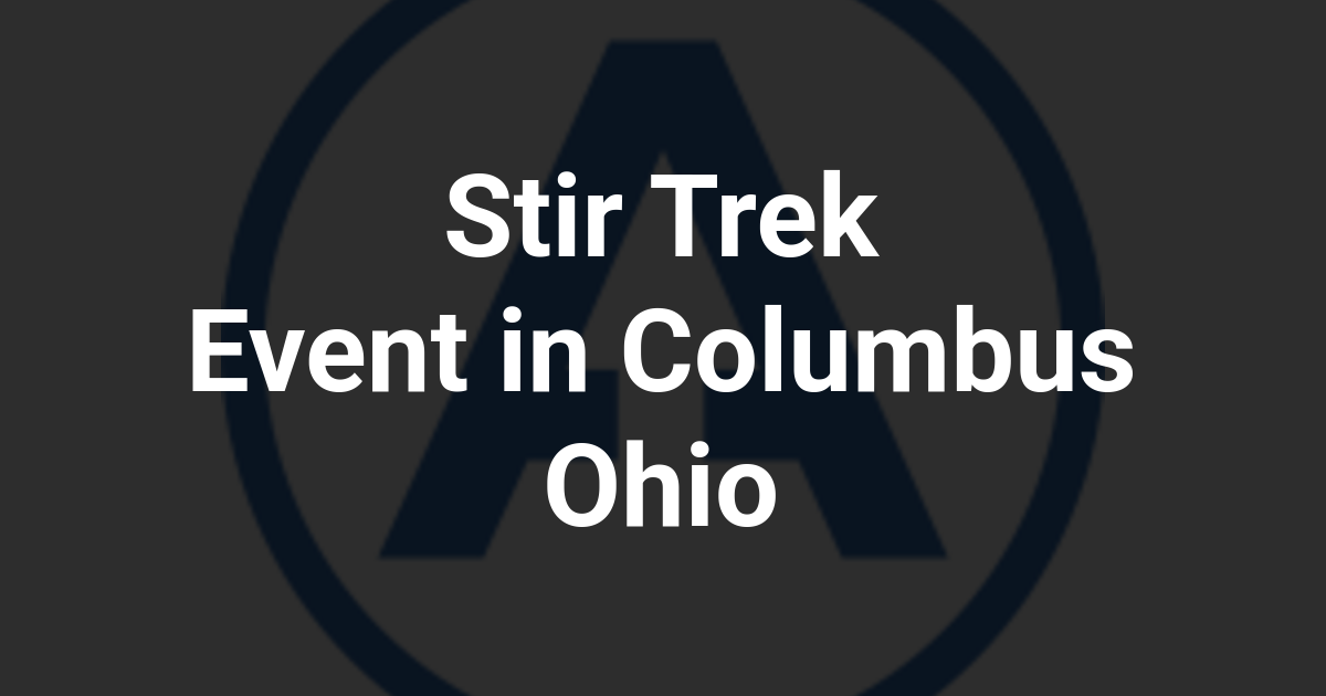 Stir Trek Event in Columbus Ohio