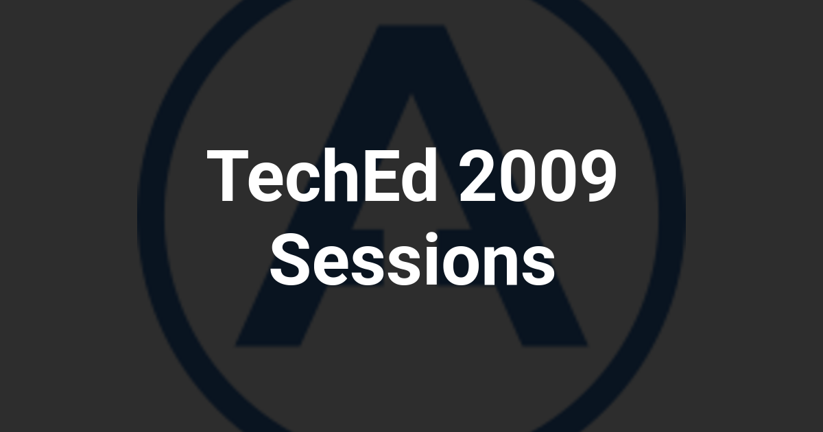TechEd 2009 Sessions