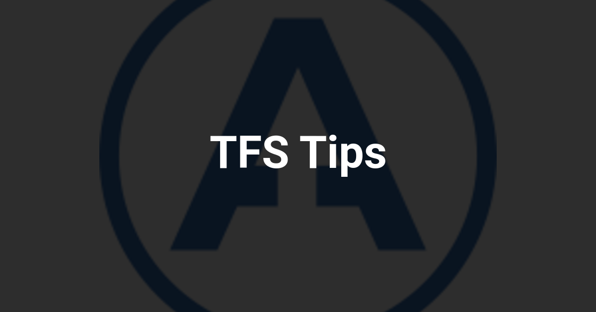 TFS Tips