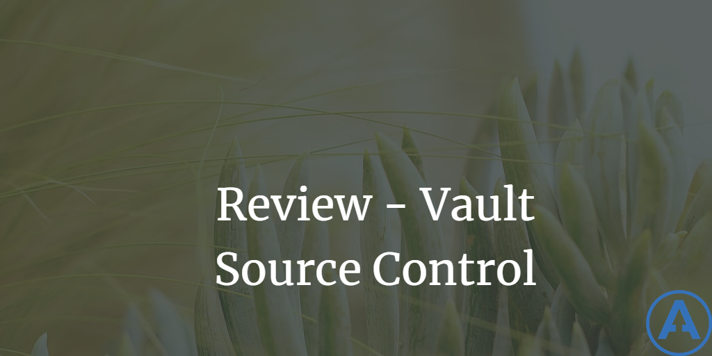 Review - Vault Source Control