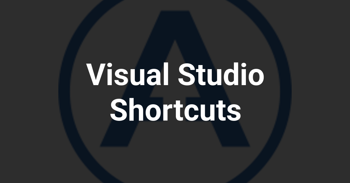 Visual Studio Shortcuts