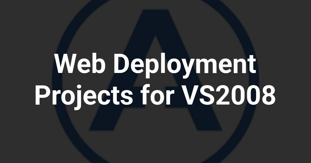 Web Deployment Projects for VS2008