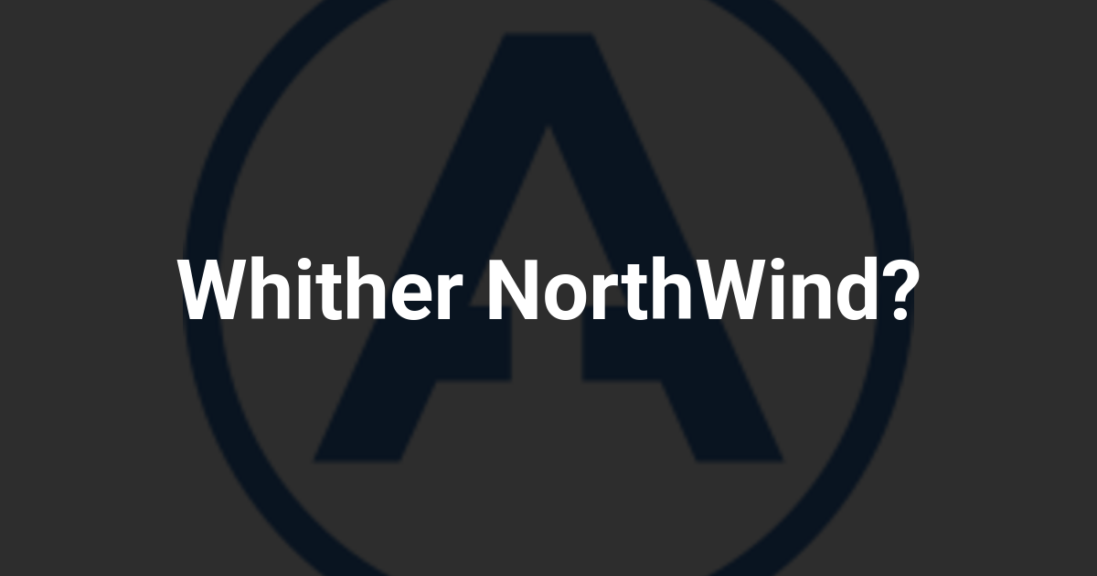 Whither NorthWind?