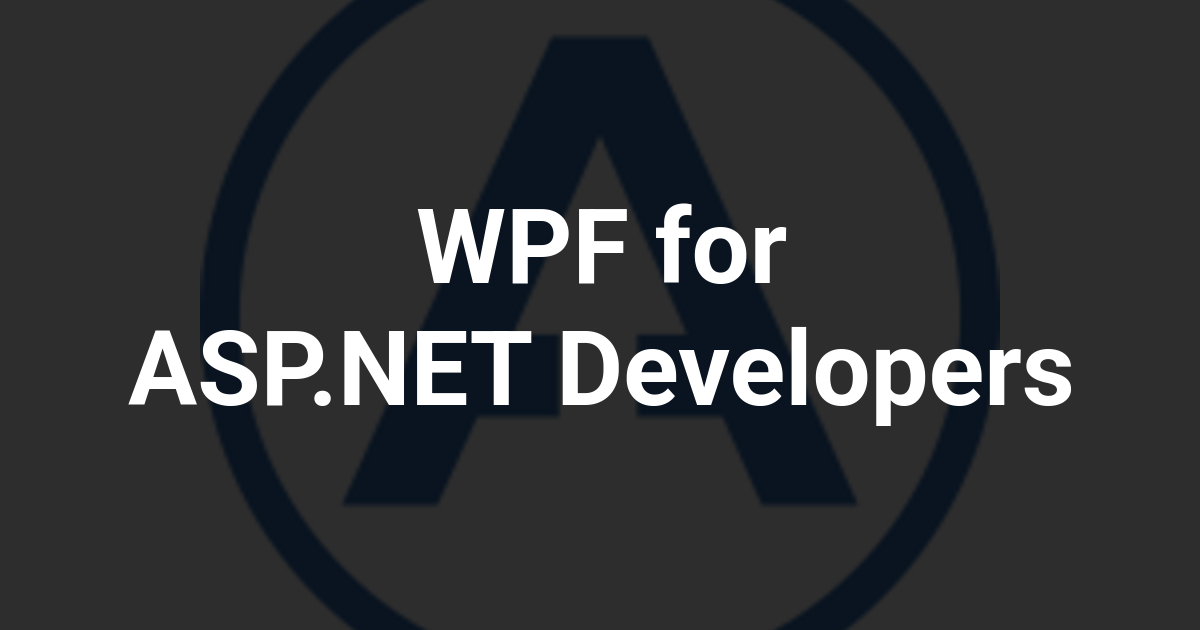 WPF for ASP.NET Developers